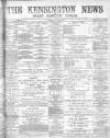 Kensington News and West London Times Saturday 28 September 1895 Page 1