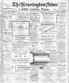 Kensington News and West London Times Friday 04 August 1911 Page 1