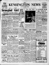 Kensington News and West London Times Friday 14 August 1959 Page 1
