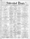 Aldershot News Saturday 09 April 1904 Page 1