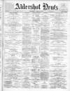 Aldershot News Saturday 16 April 1904 Page 1