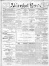 Aldershot News Friday 16 July 1909 Page 1
