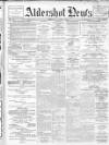 Aldershot News Friday 06 August 1909 Page 1