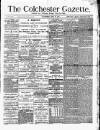 Colchester Gazette Wednesday 23 April 1879 Page 1