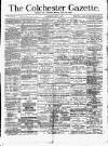 Colchester Gazette Wednesday 09 July 1879 Page 1