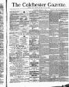Colchester Gazette Wednesday 11 February 1880 Page 1