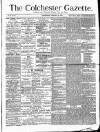 Colchester Gazette Wednesday 25 February 1880 Page 1