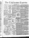 Colchester Gazette Wednesday 17 March 1880 Page 1