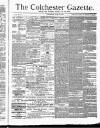 Colchester Gazette Wednesday 14 April 1880 Page 1