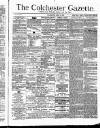 Colchester Gazette Wednesday 21 April 1880 Page 1