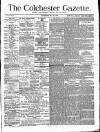 Colchester Gazette Wednesday 26 May 1880 Page 1