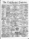Colchester Gazette Wednesday 21 July 1880 Page 1