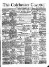 Colchester Gazette Wednesday 11 September 1889 Page 1