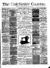 Colchester Gazette Wednesday 23 October 1889 Page 1