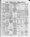 Runcorn Guardian Wednesday 25 October 1899 Page 1