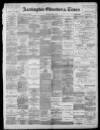 Accrington Observer and Times Saturday 10 April 1897 Page 1