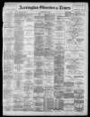 Accrington Observer and Times Saturday 17 April 1897 Page 1