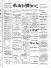 Eastern Mercury Tuesday 29 January 1889 Page 1