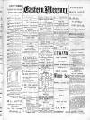 Eastern Mercury Tuesday 12 February 1889 Page 1