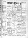 Eastern Mercury Tuesday 26 February 1889 Page 1