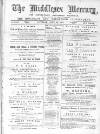 Middlesex Mercury Saturday 29 June 1895 Page 1