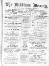Middlesex Mercury Saturday 06 July 1895 Page 1