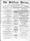 Middlesex Mercury Saturday 27 July 1895 Page 1