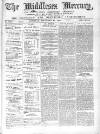 Middlesex Mercury Saturday 14 December 1895 Page 1