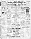 Finsbury Weekly News and Chronicle Friday 25 February 1910 Page 1