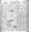 Yorkshire Evening News Saturday 12 January 1907 Page 1