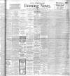 Yorkshire Evening News Saturday 09 February 1907 Page 1