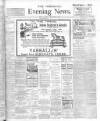 Yorkshire Evening News Saturday 07 December 1907 Page 1