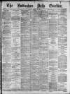 Nottingham Guardian Friday 16 August 1878 Page 1