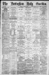 Nottingham Guardian Monday 02 July 1883 Page 1