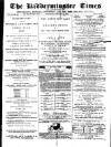 Kidderminster Times and Advertiser for Bewdley & Stourport Saturday 31 January 1874 Page 1