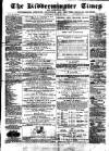 Kidderminster Times and Advertiser for Bewdley & Stourport Saturday 20 June 1874 Page 1