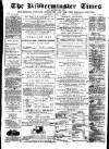 Kidderminster Times and Advertiser for Bewdley & Stourport Saturday 11 July 1874 Page 1