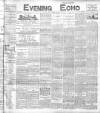 Evening Echo (Cork) Tuesday 12 January 1904 Page 1