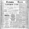 Evening Echo (Cork) Saturday 13 February 1904 Page 1