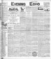 Evening Echo (Cork) Tuesday 10 May 1904 Page 1