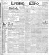 Evening Echo (Cork) Tuesday 24 May 1904 Page 1