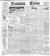 Evening Echo (Cork) Friday 01 July 1904 Page 1