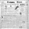 Evening Echo (Cork) Saturday 09 July 1904 Page 1