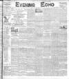 Evening Echo (Cork) Friday 22 July 1904 Page 1