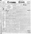 Evening Echo (Cork) Friday 29 July 1904 Page 1