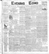 Evening Echo (Cork) Monday 29 August 1904 Page 1