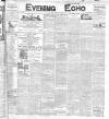 Evening Echo (Cork) Thursday 04 August 1904 Page 1