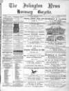 Islington News and Hornsey Gazette Saturday 19 February 1898 Page 1