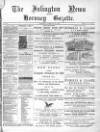 Islington News and Hornsey Gazette Saturday 26 February 1898 Page 1