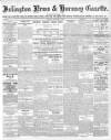 Islington News and Hornsey Gazette Friday 01 January 1909 Page 1